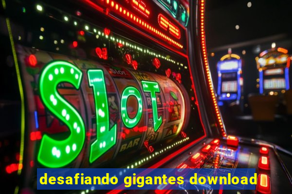 desafiando gigantes download